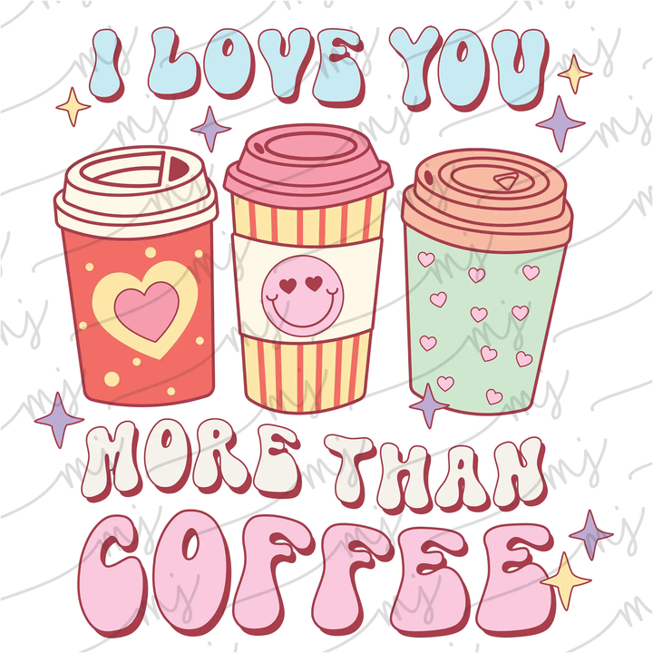 Transfer :: I Love You More Than Coffee