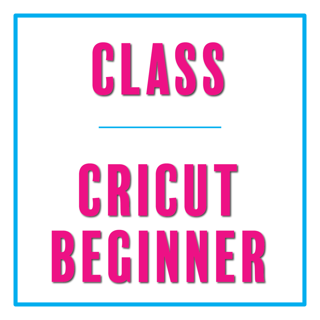 Cricut Class :: Introduction to Cricut Crafting for Beginners
