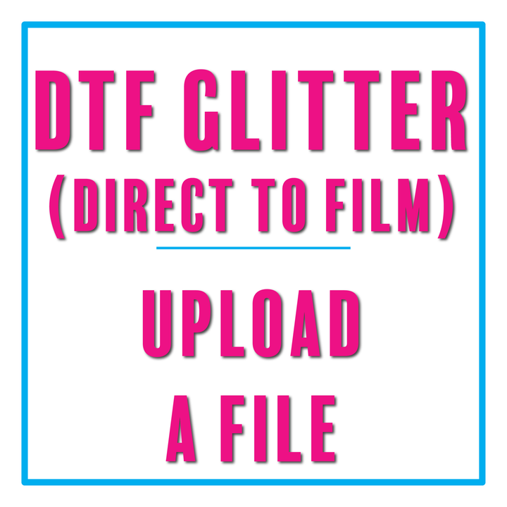 DTF Custom GLITTER Transfer :: Upload Single Image(s)