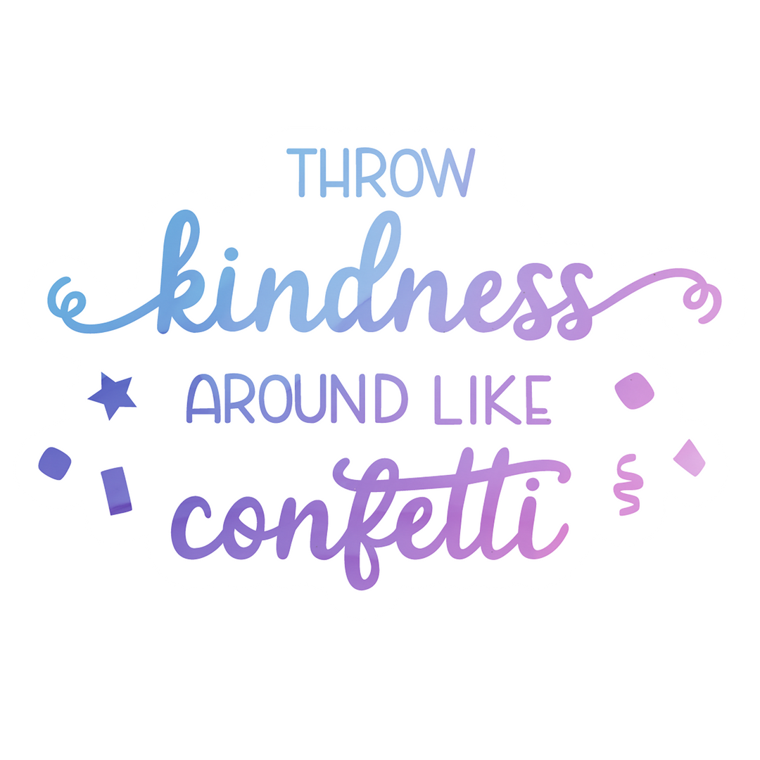 Sticker :: Kindness Like Confetti